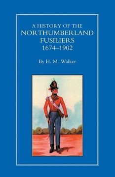 portada History of the Northumberland Fusiliers 1674-1902 (in English)