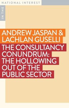 portada The Consultancy Conundrum: The Hollowing Out of the Public Sector (in English)