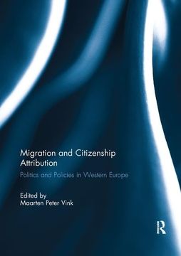 portada Migration and Citizenship Attribution: Politics and Policies in Western Europe (en Inglés)