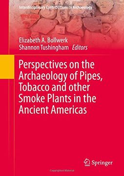 portada Perspectives on the Archaeology of Pipes, Tobacco and other Smoke Plants in the Ancient Americas (Interdisciplinary Contributions to Archaeology)