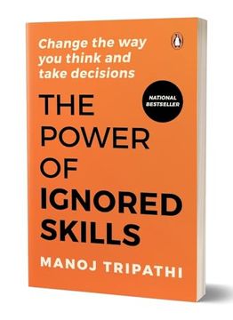 portada The Power of Ignored Skills: Change the way you Think and Take Decisions (en Inglés)