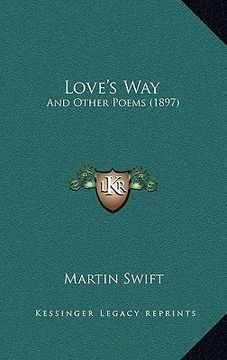 portada love's way: and other poems (1897) (en Inglés)