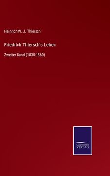 portada Friedrich Thiersch's Leben: Zweiter Band (1830-1860) (en Alemán)