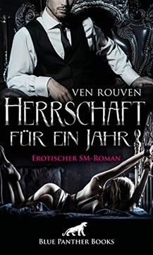 portada Herrschaft für ein Jahr | Erotischer Sm-Roman die Wahre Geschichte Eines Bdsm-Paares in Romanform.
