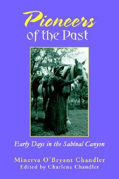 portada pioneers of the past: early days in the sabinal canyon (en Inglés)