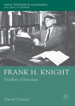 portada Frank H. Knight: Prophet of Freedom (en Inglés)