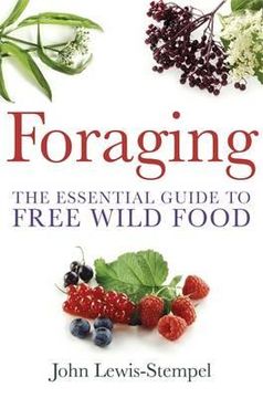 portada foraging: the essential guide to free wild food. by john lewis-stempel