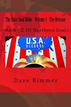 portada The Rare Soul Bible - Volume 1 - The Reissue: An A - Z Of Northern Soul