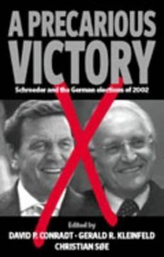 portada A Precarious Victory: Schroeder and the German Elections of 2002 (in English)