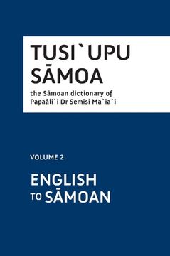 portada Tusi`upu Sāmoa: Volume 2: English to Sāmoan (en Inglés)