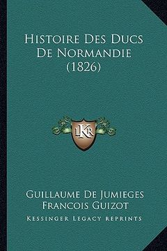 portada Histoire Des Ducs De Normandie (1826) (in French)