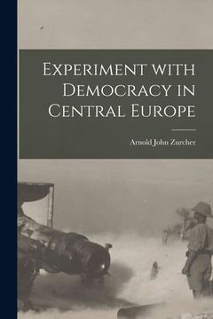 portada Experiment With Democracy in Central Europe (en Inglés)