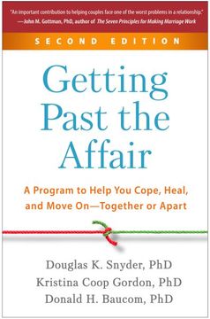 portada Getting Past the Affair: A Program to Help You Cope, Heal, and Move On--Together or Apart (en Inglés)