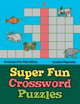 portada Super Fun Crossword Puzzles - Crossword For Kids Edition