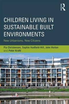 portada Children Living in Sustainable Built Environments: New Urbanisms, New Citizens (en Inglés)