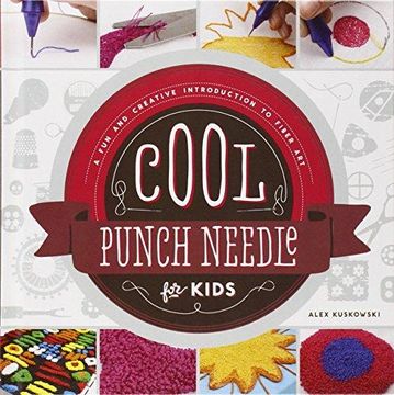 portada Cool Punch Needle for Kids: A Fun and Creative Introduction to Fiber Art (Cool Fiber Art) (en Inglés)