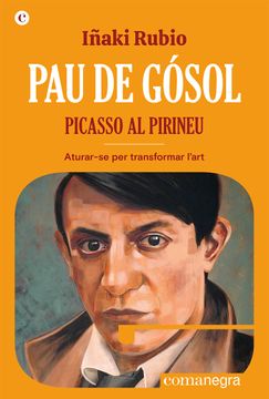 portada Pau de Gosol Picasso al Pirineu