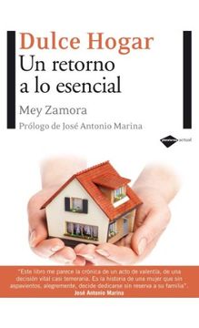 portada Dulce hogar: Un retorno a lo esencial (Plataforma actual) (Spanish Edition)