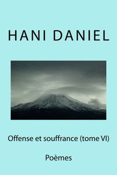 portada Offense et souffrance (tome VI): Poèmes (French Edition)