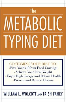 portada The Metabolic Typing Diet: Customize Your Diet to: Free Yourself From Food Cravings: Achieve Your Ideal Weight; Enjoy High Energy and Robust Health; Prevent and Reverse Disease (in English)