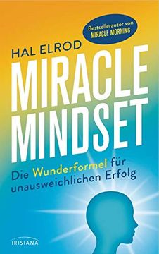 portada Miracle Mindset: Die Wunderformel für Unausweichlichen Erfolg - mit 30-Tage-Programm (en Alemán)