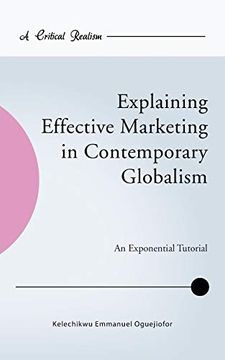 portada Explaining Effective Marketing in Contemporary Globalism: An Exponential Tutorial (en Inglés)