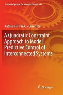 portada A Quadratic Constraint Approach to Model Predictive Control of Interconnected Systems (en Inglés)