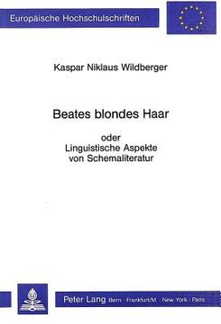 portada Beates Blondes Haar: Oder Linguistische Aspekte Von Schemaliteratur (in German)