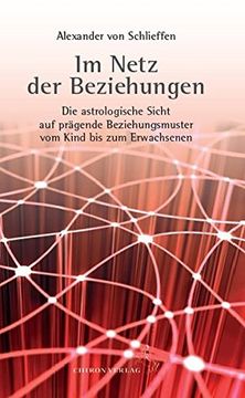 portada Im Netz der Beziehungen: Die Astrologische Sicht auf Prägende Beziehungsmuster vom Kind bis zum Erwachsenen (in German)