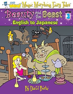 portada BEAUTY AND THE BEAST: English to Japanese, Level 3: Volume 3 (Hey Wordy Magic Morphing Fairy Tales)