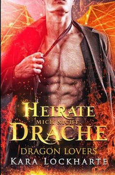 portada Heirate Mich Nicht, Drache (en Alemán)