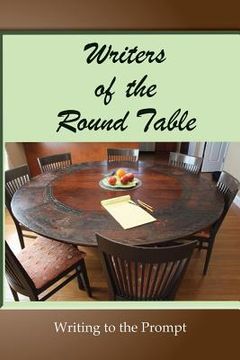 portada Writers of the Round Table: Writing to the Prompt (en Inglés)