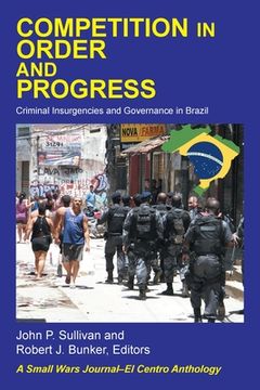 portada Competition in Order and Progress: Criminal Insurgencies and Governance in Brazil (in English)