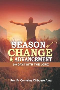 portada Season Of Change & Advancement: 40 Days With The Lord (en Inglés)