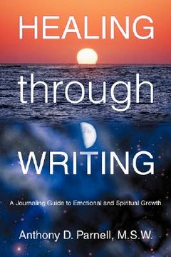 portada healing through writing: a journaling guide to emotional and spiritual growth (en Inglés)