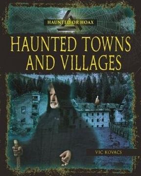 portada Haunted Towns and Villages (Haunted or Hoax?)