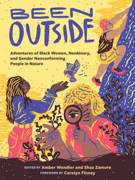 portada Been Outside: Adventures of Black Women, Nonbinary, and Gender Nonconforming People in Nature (in English)