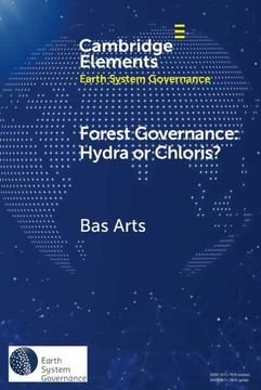 portada Forest Governance: Hydra or Chloris? (Elements in Earth System Governance) (en Inglés)