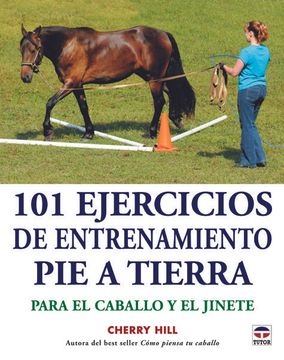 portada 101 Ejercicios de Entrenamiento pie a Tierra. Para el Caballo y el Jinete (in Spanish)