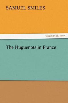 portada the huguenots in france (en Inglés)
