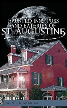 portada Haunted Inns, Pubs and Eateries of st. Augustine (in English)
