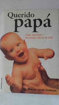 portada Querido Papa: Como Disfrutar del Primer año de tu Bebe