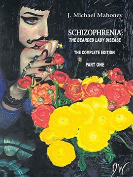 portada Schizophrenia: The Bearded Lady Disease - Part One: The Complete Edition (en Inglés)