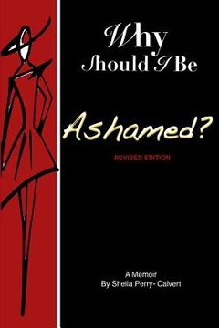 portada Why Should I Be Ashamed?: Revised Edition (en Inglés)