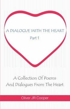 portada A Dialogue With The Heart: A Collection Of Poems And Dialogues From The Heart