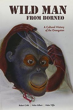 portada Wild man From Borneo: A Cultural History of the Orangutan