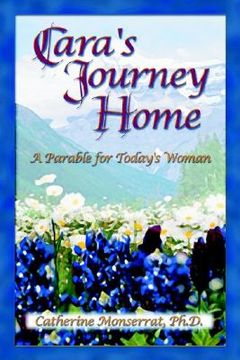 portada cara's journey home: a parable for today's woman (en Inglés)
