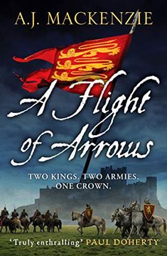portada A Flight of Arrows: A Gripping, Captivating Historical Thriller: 1 (The Hundred Years'War) (in English)