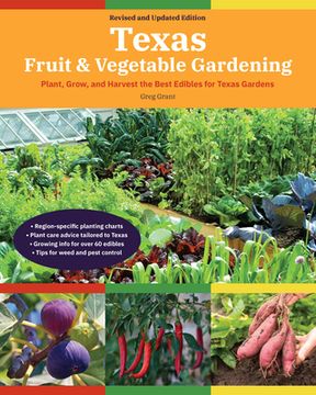 portada Texas Fruit & Vegetable Gardening, 2nd Edition: Plant, Grow, and Harvest the Best Edibles for Texas Gardens (Fruit & Vegetable Gardening Guides) (en Inglés)