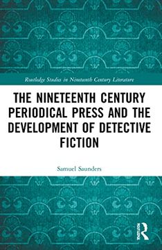 portada The Nineteenth Century Periodical Press and the Development of Detective Fiction (Routledge Studies in Nineteenth Century Literature) (en Inglés)